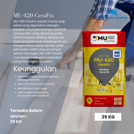 Mortar Utama MU 420 CeraFix Perekat Keramik 25 kg